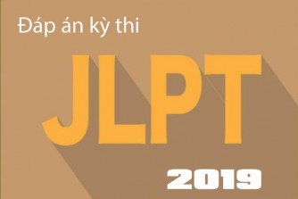 Đáp án jlpt 7 2019 – Đáp án đề thi JLPT tháng 7 2019
